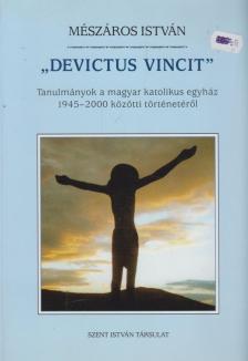 MÉSZÁROS ISTVÁN - "Devictus vincit" [antikvár]