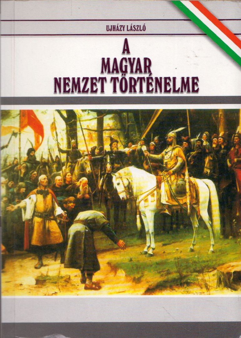 Újházy László - A magyar nemzet történelme (reprint) [antikvár]