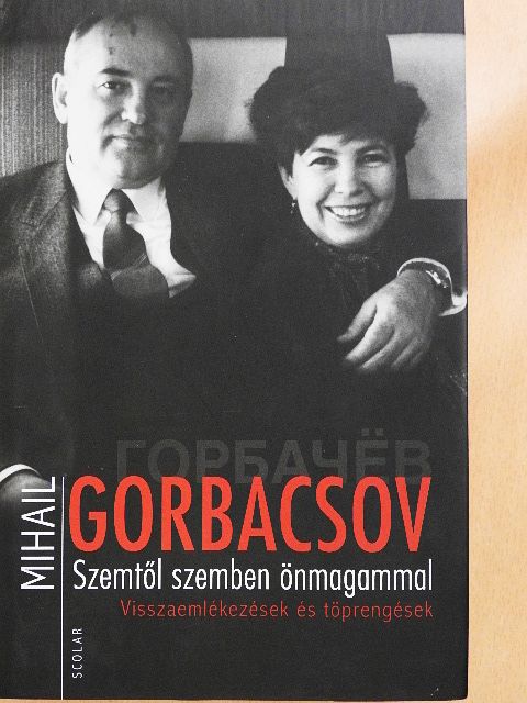 Mihail Gorbacsov - Szemtől szemben önmagammal [antikvár]