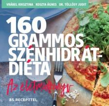 Vrábel Krisztina - 160 grammos szénhidrátdiéta - Az életmódkönyv 85 recepttel