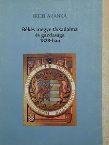 Békés megye társadalma és gazdasága 1828-ban [antikvár]