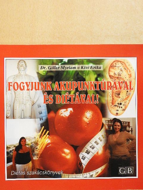 Dr. Giller Myriam - Fogyjunk akupunktúrával és diétával! [antikvár]