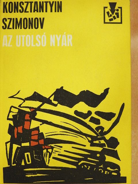 Konsztantyin Szimonov - Az utolsó nyár [antikvár]