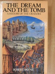 Robert Payne - The Dream and the Tomb [antikvár]