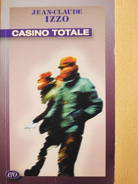 Jean-Claude Izzo - Casino totale [antikvár]