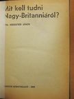 Keresztesi János - Mit kell tudni Nagy-Britanniáról? [antikvár]