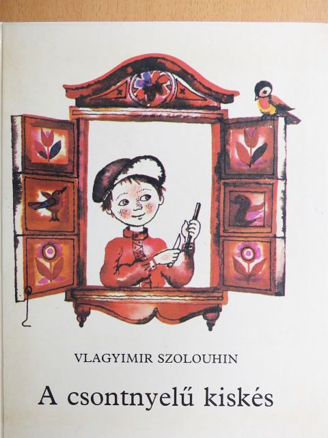 Vlagyimir Szolouhin - A csontnyelű kiskés [antikvár]