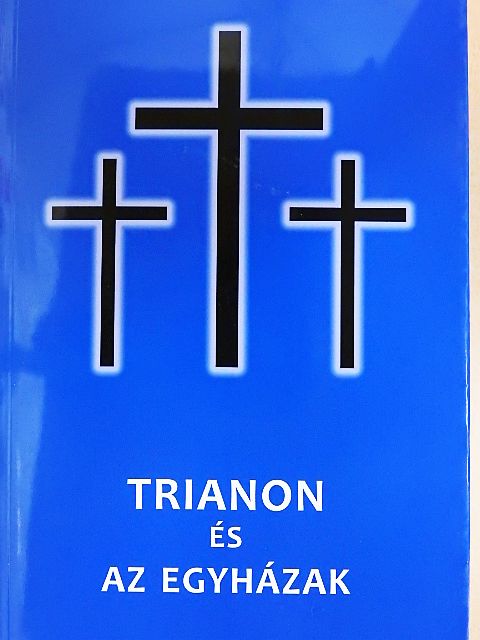 Bánkuti Gábor - Trianon és az egyházak [antikvár]