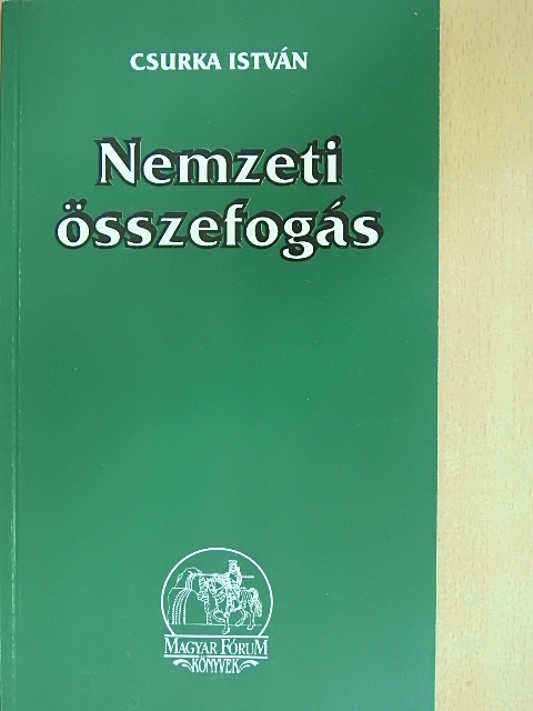 Csurka István - Nemzeti összefogás [antikvár]