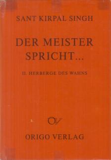 SANT KIRPAL SINGH - Der Meister spricht... II. [antikvár]
