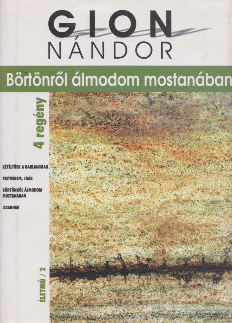 Gion Nándor - Börtönről álmodom mostanában [antikvár]