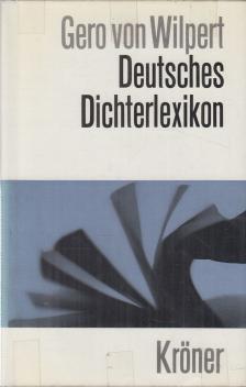 Gero von Wilpert - Deutsches Dichterlexikon [antikvár]
