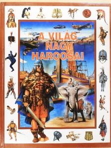 Kész Barnabás - A világ nagy harcosai [antikvár]