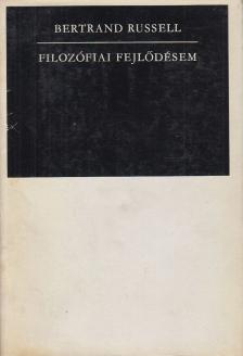 Bertrand Russell - Filozófiai fejlődésem [antikvár]