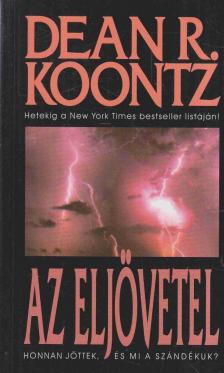 Dean R. Koontz - Az eljövetel [antikvár]