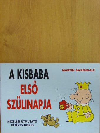 Martin Baxendale - A kisbaba első szülinapja [antikvár]