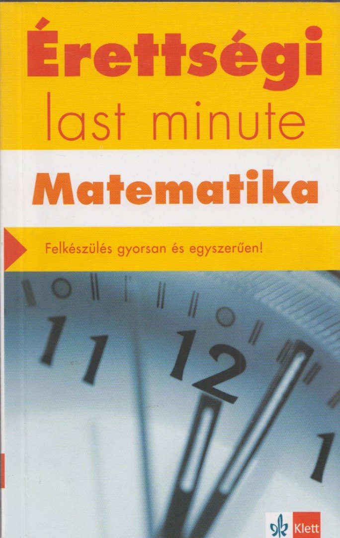 Kiss Géza, Orosz Gyula - Érettségi - Last minute - Matematika [antikvár]