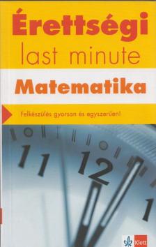 Kiss Géza, Orosz Gyula - Érettségi - Last minute - Matematika [antikvár]