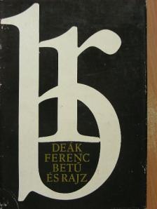 Deák Ferenc - Betű és rajz [antikvár]