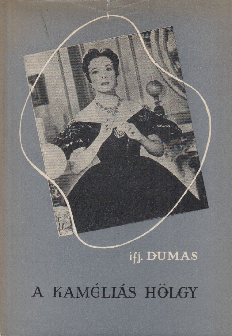 ifj. Dumas, Alexandre - A kaméliás hölgy [antikvár]