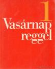 Perrenoud, J., Morel, E. - Vasárnap reggel 1. [antikvár]