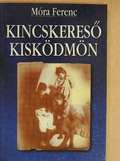 Móra Ferenc - Kincskereső kisködmön [antikvár]