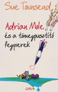 Sue Townsend - Adrian Mole és a tömegpusztító fegyverek [antikvár]