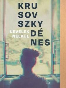 Krusovszky Dénes - Levelek nélkül [antikvár]