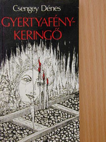Csengey Dénes - Gyertyafénykeringő [antikvár]