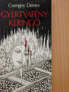 Csengey Dénes - Gyertyafénykeringő [antikvár]