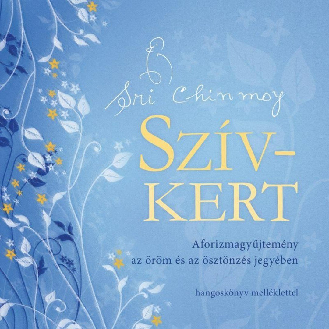 Sri Chinmoy - Szív-kert [antikvár]