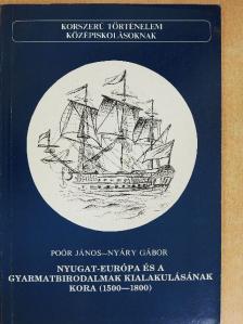 Nyáry Gábor - Nyugat-Európa és a gyarmatbirodalmak kialakulásának kora (1500-1800) [antikvár]