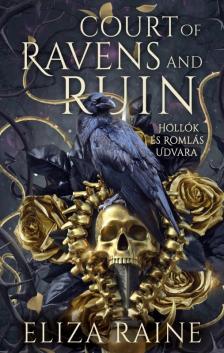 Eliza Raine - Court of Ravens and Ruin - Hollók és romlás udvara [eKönyv: epub, mobi]