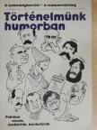 Történelmünk humorban [antikvár]