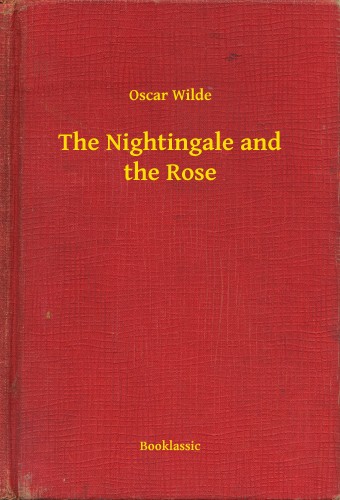 Oscar Wilde - The Nightingale and the Rose [eKönyv: epub, mobi]