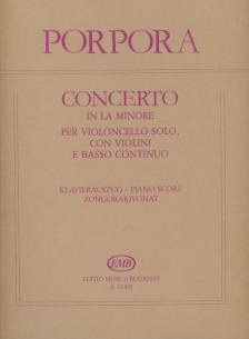 PORPORA - CONCERTO IN LA MINORE PER VIOLONCELLO SOLO CON VIOLINI E BASSO, PIANO SCORE