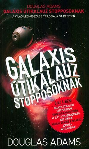 Douglas Adams - Galaxis Útikalauz stopposoknak - A világ leghosszabb trilógiája öt részben