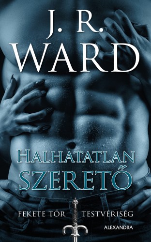 J. R. Ward - Hallhatatlan szerető [eKönyv: epub, mobi]