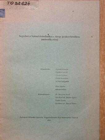 Donáth Katalin - Segédlet a Számítástechnika c. tárgy gyakorlataihoz II. [antikvár]