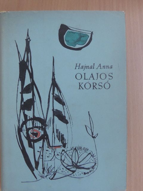 Hajnal Anna - Olajos korsó [antikvár]
