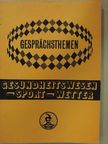 Móritz György - Gesundheitswesen - Sport - Wetter [antikvár]