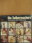 Wilfried Köhnemann - Die Selbermachers renovieren ihre Wohnung [antikvár]