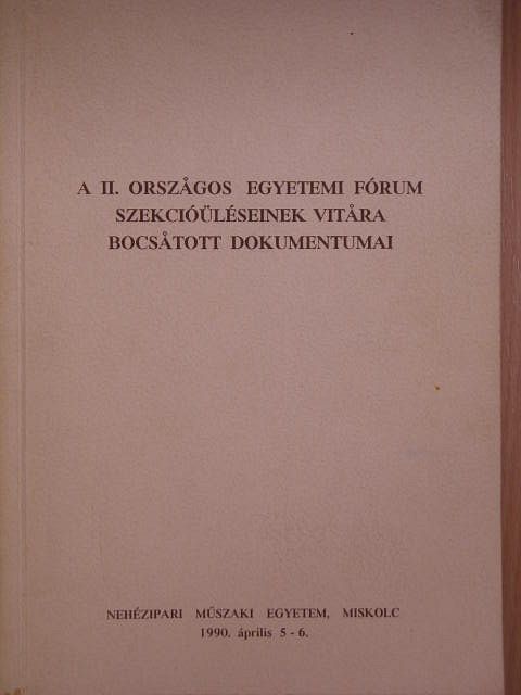 A II. Országos Egyetemi Fórum szekcióüléseinek vitára bocsátott dokumentumai [antikvár]