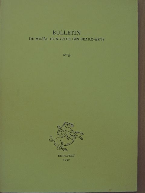 Ember Ildikó - Bulletin du Musée Hongrois des Beaux-Arts 39. [antikvár]