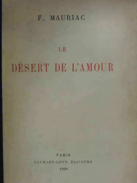 Francois Mauriac - Le Désert de L'Amour [antikvár]