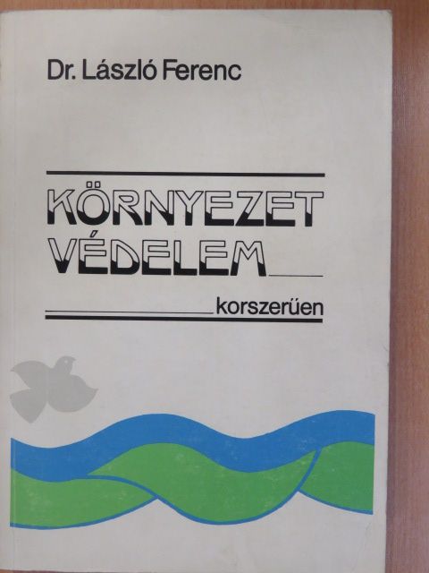 Dr. László Ferenc - Környezetvédelem korszerűen (dedikált példány) [antikvár]