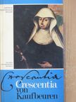 Arthur Maximilian Miller - Crescentia von Kaufbeuren [antikvár]