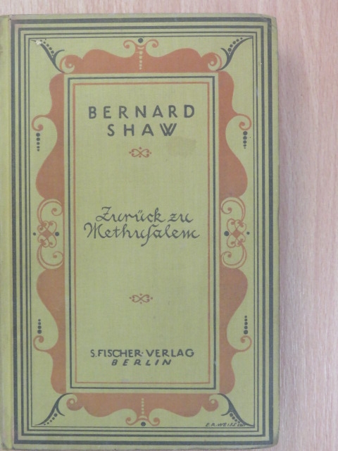 Bernard Shaw - Zurück zu Methusalem [antikvár]