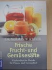 Dr. Norman W. Walker - Frische Frucht- und Gemüsesäfte [antikvár]