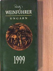 Dr. Mészáros Gabriella - Rohály's Weinführer Ungarn 1999 [antikvár]